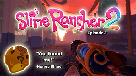 Let S Play Slime Rancher 2 WE FOUND THE HONEY SLIME YouTube