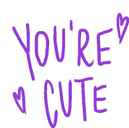 Youre Cute You Are Cute Sticker - Youre Cute You Are Cute Purple Heart ...