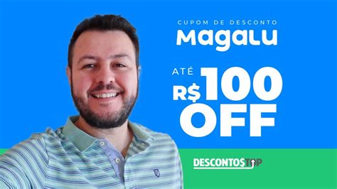 CUPOM DE DESCONTO MAGAZINE LUIZA ABRIL 2023 CUPOM MAGALU YouTube