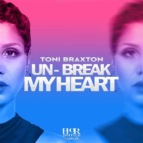 Stream Un Break My Heart Toni Braxton Flor Producer Remix By Flor