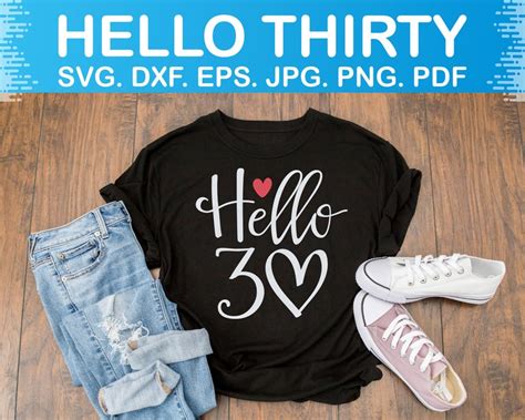 Hello 30 Svg 30th Birthday Svg Birthday Shirt Svg Hello 30 Etsy