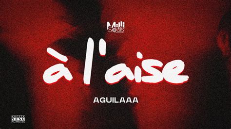 Aguilaaa A L Aise Official Music Audio YouTube