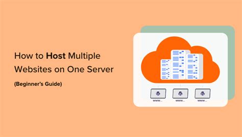 How To Host Multiple Websites On One Server Beginners Guide Wp Maniac