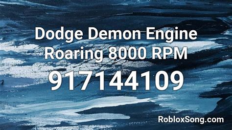 Dodge Demon Engine Roaring 8000 Rpm Roblox Id Roblox Music Codes