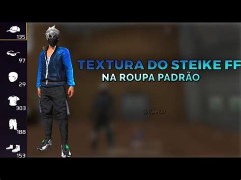 ATUALIZADO TEXTURA DO STEIKE FF NA ROUPA PADRÃO FUNCIONANDO NO SUAVE