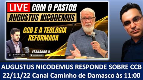 Augustus Nicodemus Respondendo Sobre Ccb Canal Caminho De Damasco