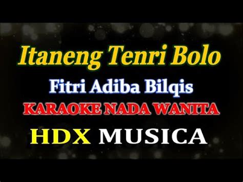 Itaneng Tenri Bolo Karaoke Nada Wanita Fitri Adiba Bilqis Youtube