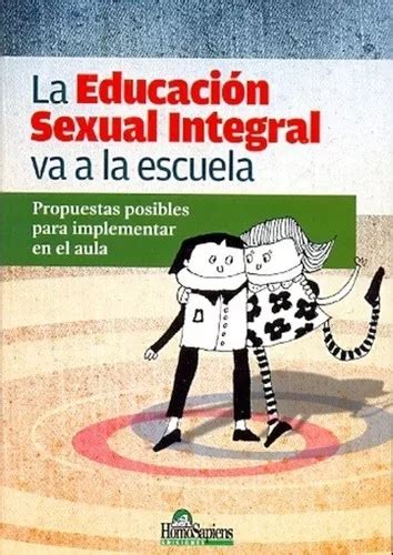 Educacion Sexual Integral Va A La Escuela La De Andrea Travaini Editorial Herder Homosapiens