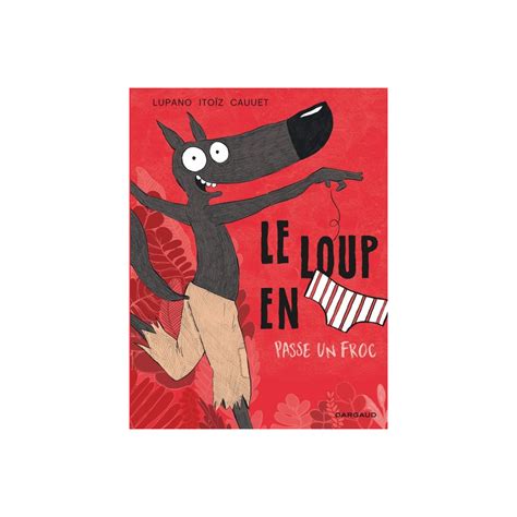 Le Loup En Slip 05 Attilan Comics