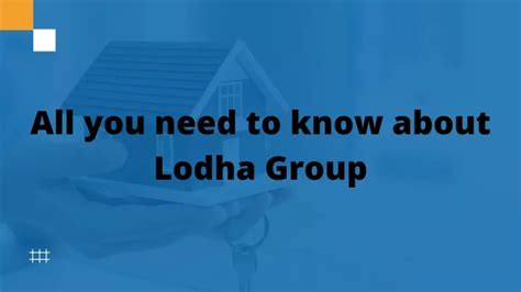 PPT All You Need To Know About Lodha Group PowerPoint Presentation