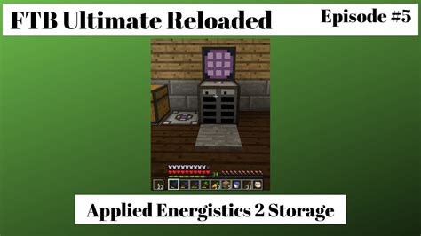 Ftb Ultimate Reloaded Episode 5 Applied Energistics 2 Storage Youtube