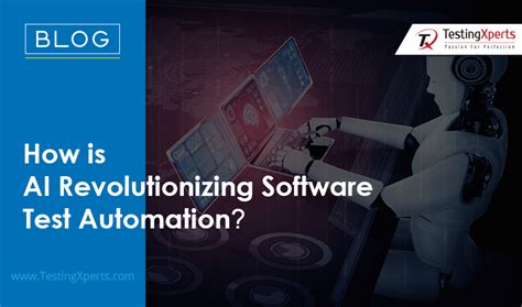 How Is Ai Revolutionizing Software Test Automation