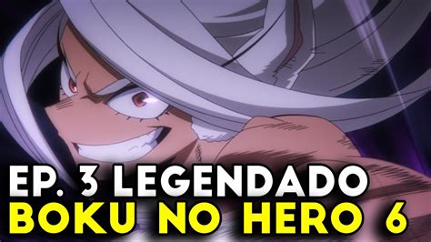 Boku No Hero Academia 6 Temporada Ep 03 Legendado Pt Br Data E Hora