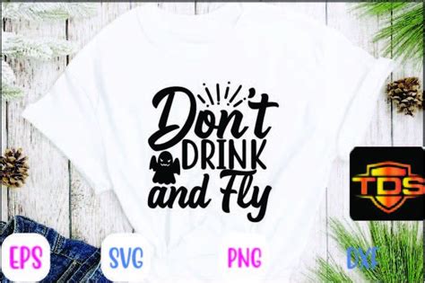 Don T Drink And Fly Svg Graphic By Tabassum Design Store Creative Fabrica