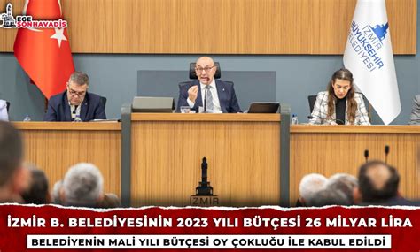 İzmir Büyükşehir Belediyesinin 2023 Yılı Bütçesi 26 Milyar Lira