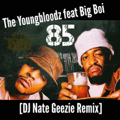 The Youngbloodz -85 (DJ Nate Geezie Remix) | DJ Nate Geezie (DNG)