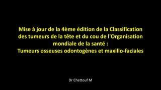 Tumeurs Odontog Nes Classification De L Oms Ppt