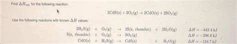 Solved Find Δhrxn For The Following Reaction 2cdss3o2