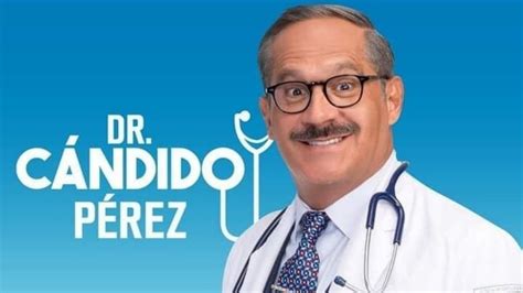 Dr C Ndido P Rez Horario Y D Nde Ver El Estreno De La Telenovela De