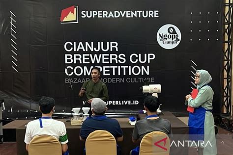 Pengusaha Kopi Cianjur Gelar Lomba Racik Kopi Antara News Jawa Barat