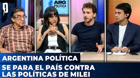 SE PARA EL PAÍS CONTRA LAS POLÍTICAS DE MILEI Argentina Política con