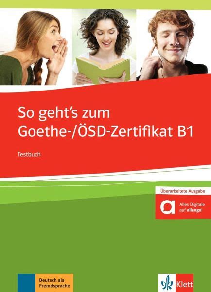 So geht s noch besser zum Goethe ÖSD Zertifikat B1 Testbuch mit