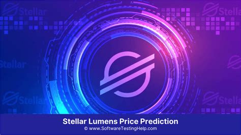 Stellar Lumens XLM Price Prediction For 2024 2030