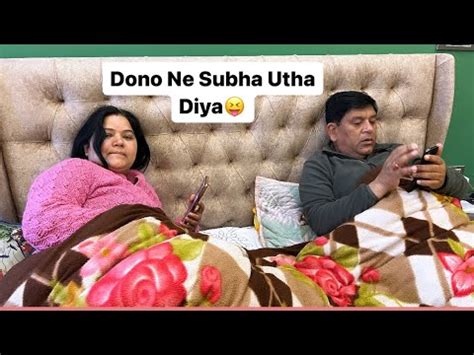 Mummy Papa Ne Subha Subha Utha Diya Sara Saman Le Liya Ab Kuch Nahi