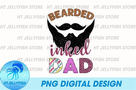 Bearded Inked Dad Sublimation Graphic By Htjellyfishstore Creative