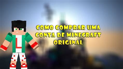 Como Comprar Uma Conta De Minecraft Original Youtube