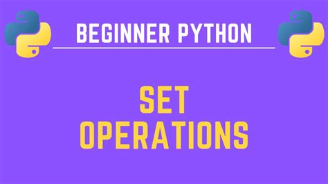 Set Operations In Python Beginner Python Programming Tutorial Youtube