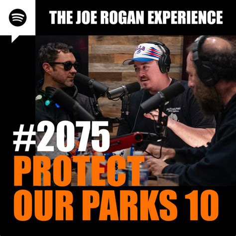 Protect Our Parks Part The Joe Rogan Experience