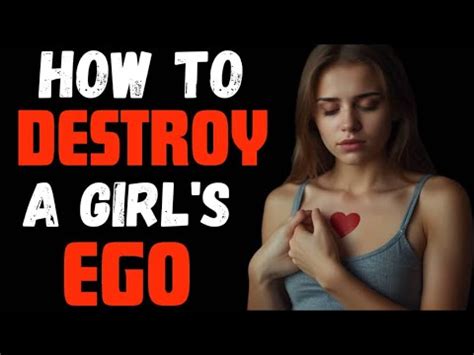 How To Destroy Her Ego Youtube