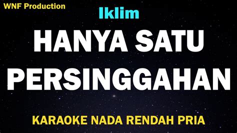 Iklim Hanya Satu Persinggahan Karaoke Nada Rendah F M Youtube