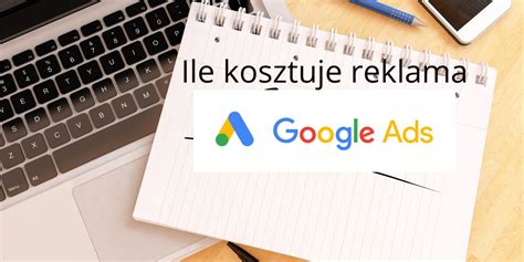 Ile Kosztuje Reklama Google Ads Pozycjonowanie Sklep W I Stron Seo