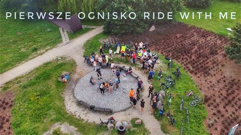 Dzięki że byliście Pierwsze ognisko Ride With Me