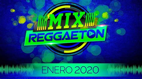 Reggaeton Las Mas Escuchadas Mix Enero Bbd Music Youtube