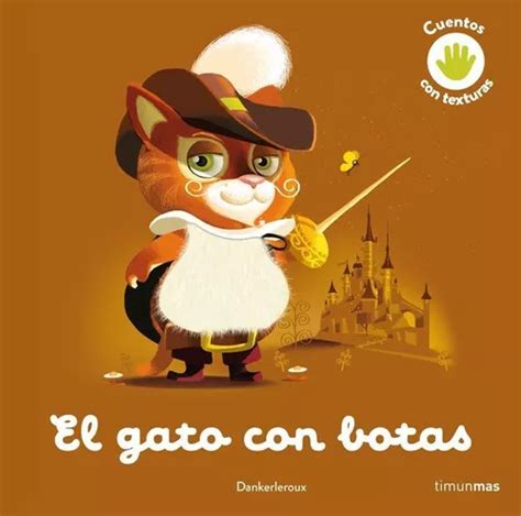 EL GATO CON BOTAS CON TEXTURAS de Éditions Milan Editorial Timun Mas