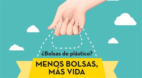 MENOS BOLSAS MÁS VIDA ES UNA CAMPAÑA PARA REDUCIR EL CONSUMO DE LAS