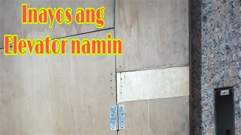 Inayos Ang Elevator Namin 1 Month Pa Bago Matapos Punta Din Sa