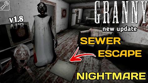 Granny V Nightmare Mod Sewer Escape Full Gameplay Youtube