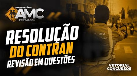 Resolu O Do Contran Revis O Em Quest Es Amc De Fortaleza Prof