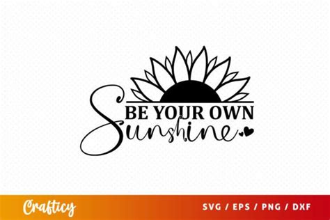 Be Your Own Sunshine Svg Graphic By Graftify · Creative Fabrica