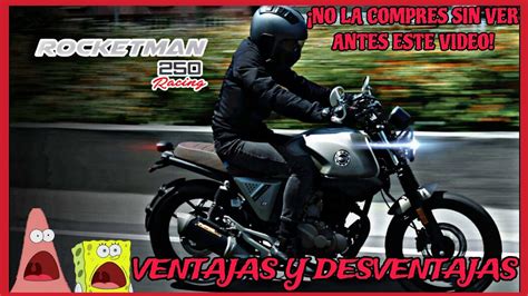 VENTO ROCKETMAN 250 VENTAJAS Y DESVENTAJAS DE TENERLA NO LA COMPRES