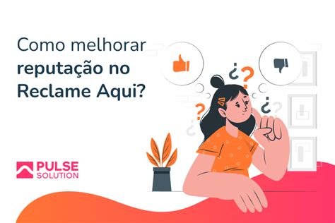 Como melhorar a reputação no Reclame Aqui