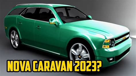 Nova Chevrolet Caravan 2023 Youtube