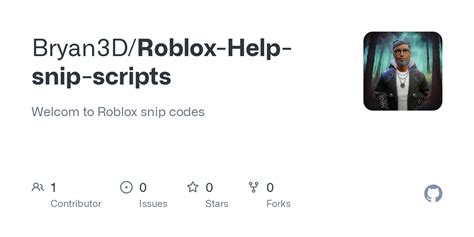 GitHub - Bryan3D/Roblox-Help-snip-scripts: Welcom to Roblox snip codes