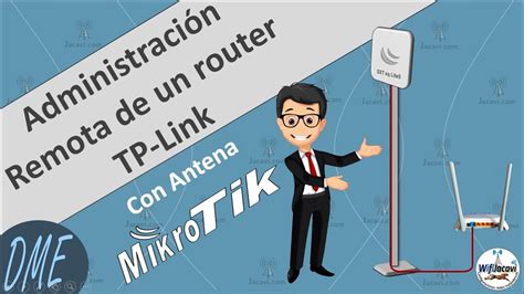 Administraci N Remota De Un Router Tp Link Con Antena Mikrotik Youtube