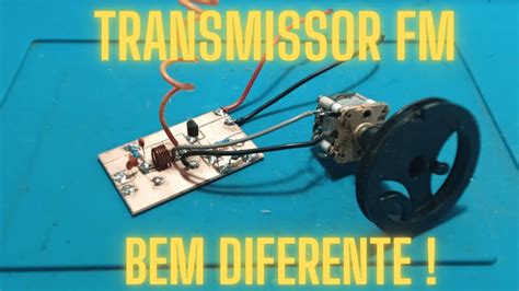 Como Fazer Um Circuito Transmissor Fm Simples Utsource Youtube