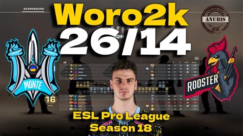 Csgo Pov Monte Woro K Vs Rooster Anubis Esl Pro League